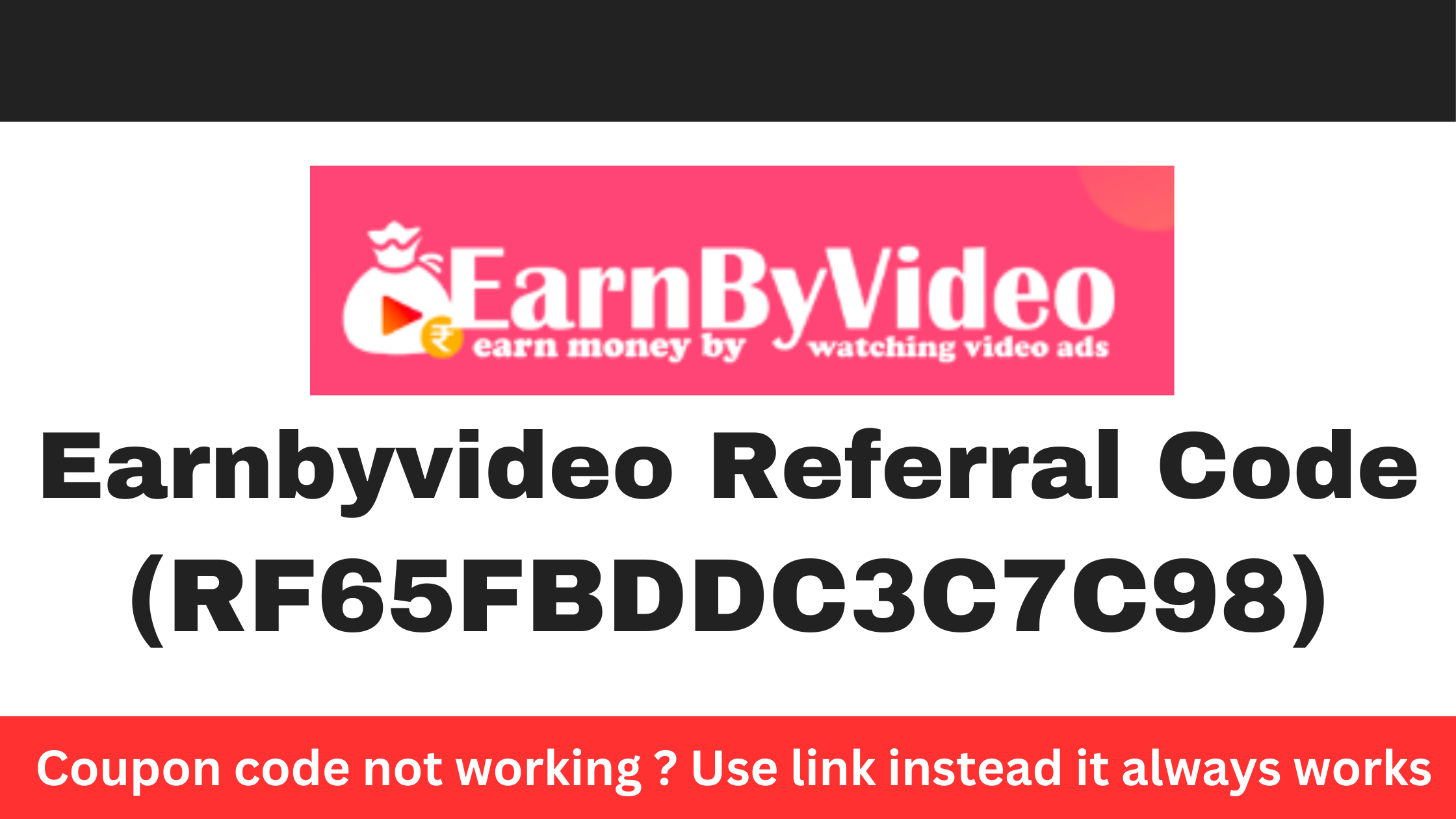 Earnbyvideo.com Referral code -Get 50rs sign up bonus