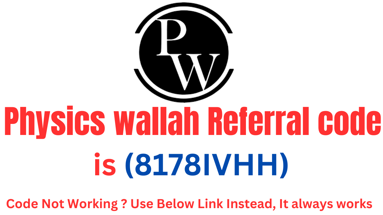 Physics wallah referral code – Get up to 300rs discount